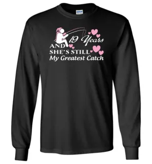 19 Years Anniversary She Still My Greatest Catch Long Sleeve T-Shirt