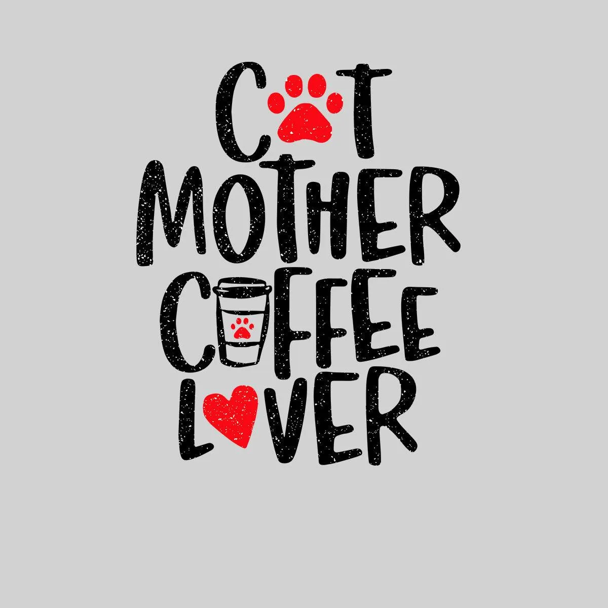 Cat Mother Coffee Lover Mens Funny T-Shirt Novelty Joke T-Shirt Rude Gift Him Dad Birthday Slogan Unisex T-Shirt