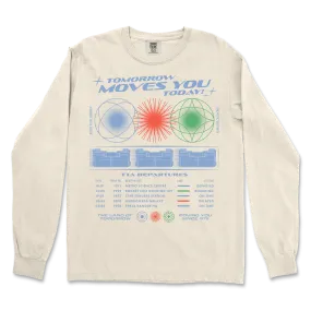 Tomorrow Moves You Today Long Sleeve